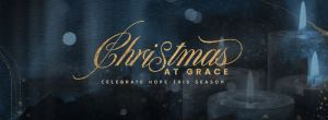 christmas at grace.jpg