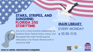 Stars, Stripes, & Sunshine Florida 250 Storytime @ Main Library 07.2026(1)_3.png