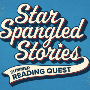 Pasco County Libraries Star Spangled Stories Summer Reading Quest