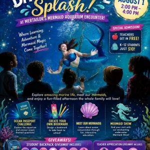 08/01 Mertailors Mermaid Aquarium Encounter Back to School Splash