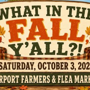 10/03 Airport Farmers and Flea Market What in the Fall Yall