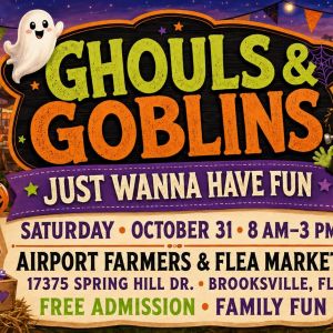 10/31 Airport Farmers and Flea Market Ghouls and Goblins Just Wanna Have Fun