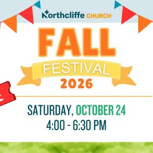 10/24 Northcliffe Church Fall Festival