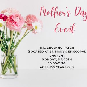 Saint Marys Episcopal Church Mothers Day Event