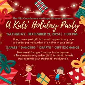 12/21 Old Courthouse Heritage Museum Kids Holiday Party