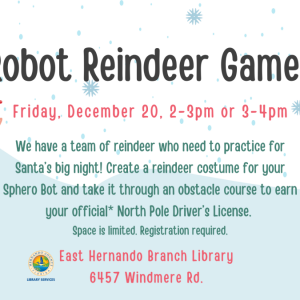 12/20 East Hernando Branch Library Robot Reindeer Games