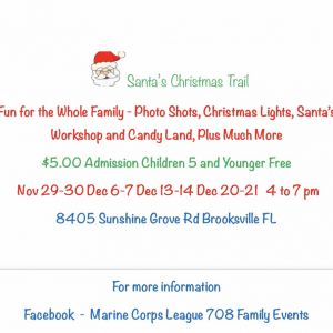 11/29, 11/30, 12/06, 12/07, 12/13, 12/14, 12/20, 12/21 Marine Corps League 708 Santas Christmas Trail