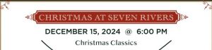 12/15 Seven Rivers Christmas Classics