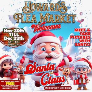 11/30 - 12/22 Howards Flea Market Santa Claus and Howards Santa Land