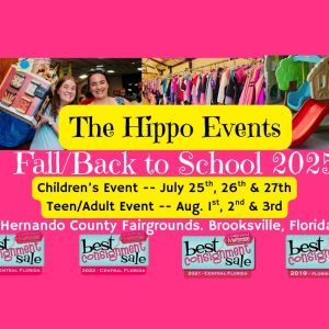 07/25 - 07/27, 08/01 - 08/03 Hippo Events Back to School Consignment Sale