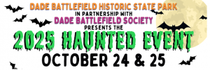 10/24 - 10/25 Dade Battlefield Historic State Park Haunted Event