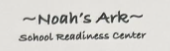 Noahs Ark School Readiness Center