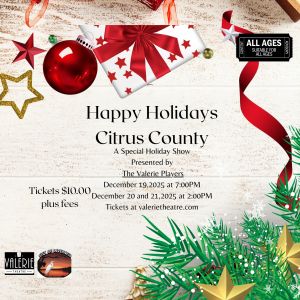 12/19 - 12/21 Valerie Theatre Happy Holiday Citrus County